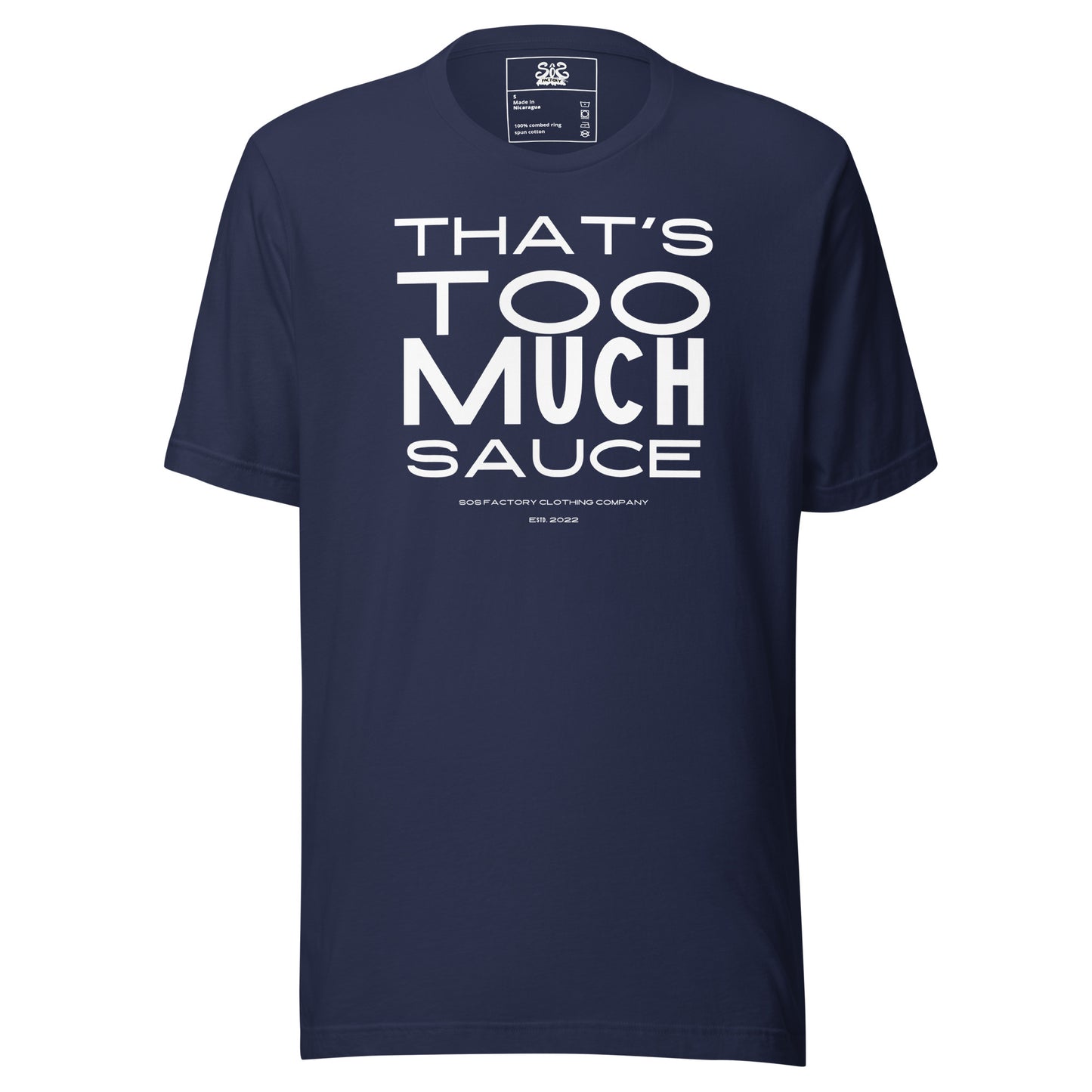 Sos Factory "That's Too Much Sauce" Unisex t-shirt