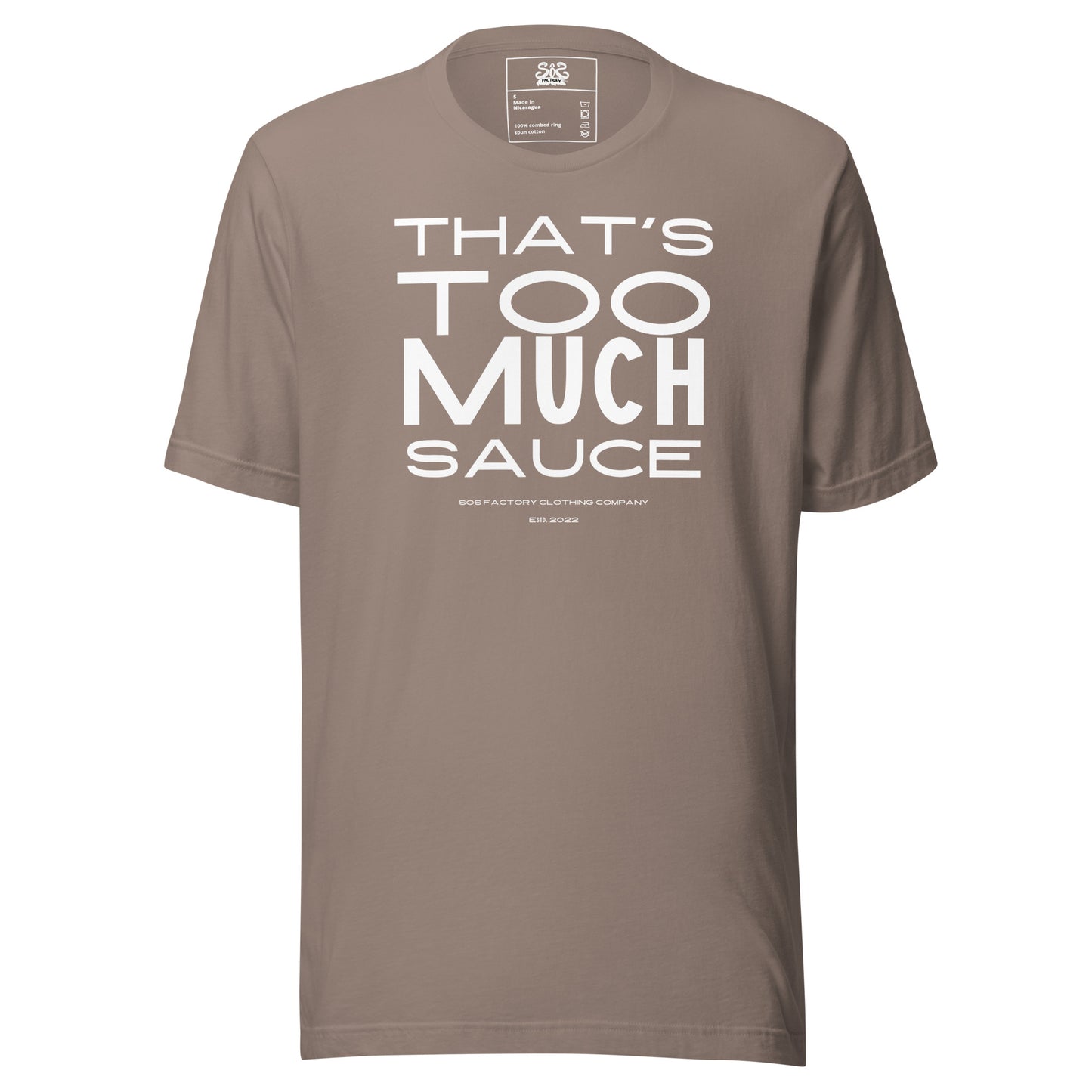 Sos Factory "That's Too Much Sauce" Unisex t-shirt