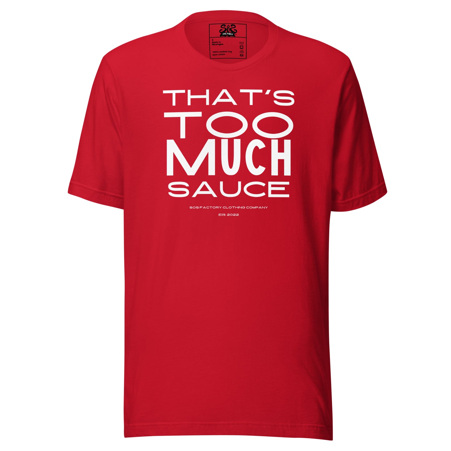 Sos Factory "That's Too Much Sauce" Unisex t-shirt